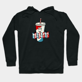 Thirsty Hoodie